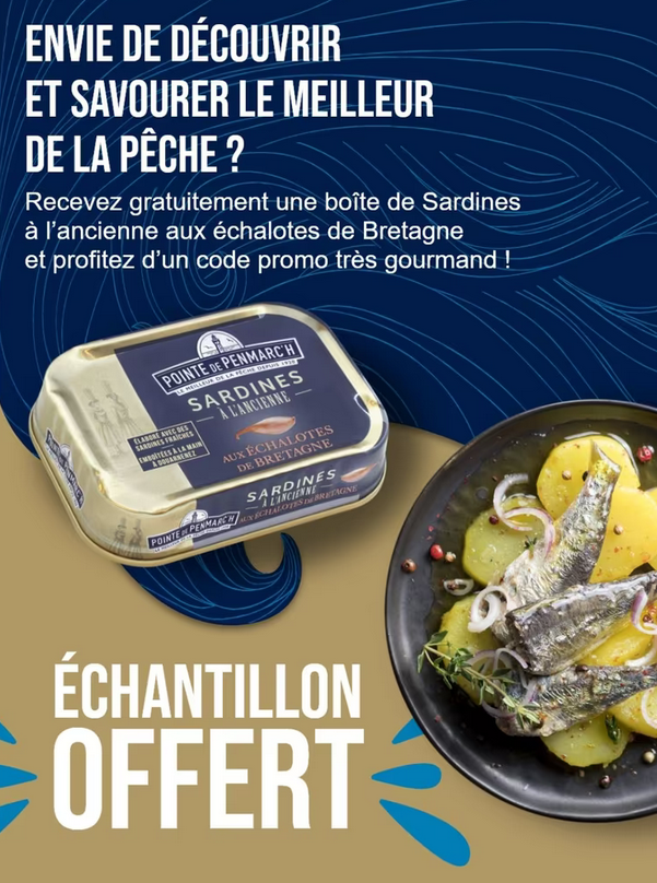 Recevez Gratuitement une Boîte de Sardines à l’Ancienne aux Échalotes de Bretagne Pointe de Penmarc’h